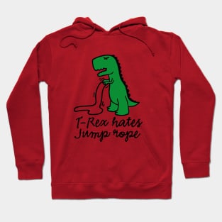 T-Rex hates jump rope Hoodie